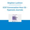 Stephen Lankton  - IC07 Conversation Hour 01 - Hypnosis Journals