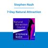 Stephen Nash - 7-Day Natural Attraction