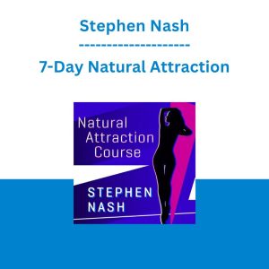 Stephen Nash - 7-Day Natural Attraction