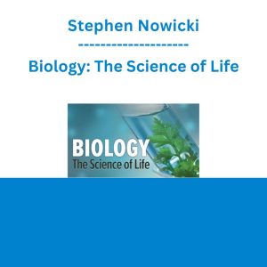 Stephen Nowicki - Biology: The Science of Life