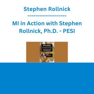 Stephen Rollnick - MI in Action with Stephen Rollnick, Ph.D.: Presentation & Demo for Substance Abuse & Other Mental Health Disorders - PESI