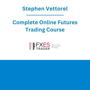 Stephen Vettorel - Complete Online Futures Trading Course