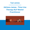 Tad James & Adriana James - Time Line Therapy NLP Master Practitioner