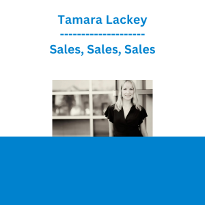 Tamara Lackey - Sales, Sales, Sales