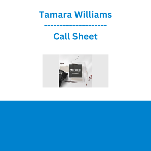 Tamara Williams - Call Sheet