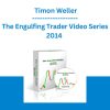 The Engulfing Trader Video Series 2014 - Timon Weller