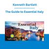 The Guide to Essential Italy - Kenneth Bartlett
