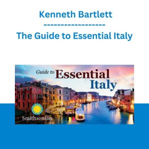 The Guide to Essential Italy - Kenneth Bartlett