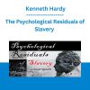 The Psychological Residuals of Slavery - Kenneth V. Hardy