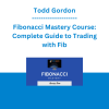 Todd Gordon - Fibonacci Mastery Course: Complete Guide to Trading with Fib
