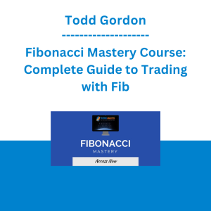 Todd Gordon - Fibonacci Mastery Course: Complete Guide to Trading with Fib