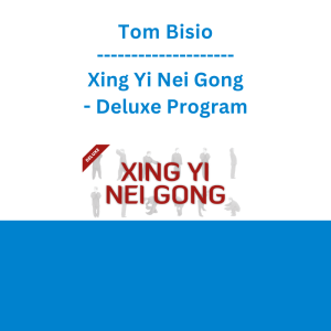 Tom Bisio - Xing Yi Nei Gong - Deluxe Program