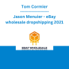 Tom Cormier and Jason Menuier - eBay wholesale dropshipping 2021
