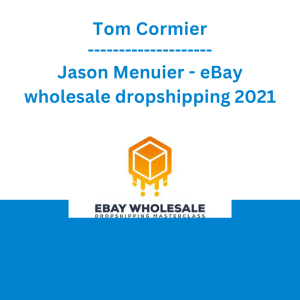 Tom Cormier and Jason Menuier - eBay wholesale dropshipping 2021
