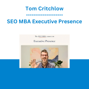 Tom Critchlow - SEO MBA Executive Presence