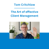 Tom Critchlow - The Art of effective Client Management
