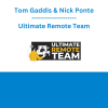 Tom Gaddis & Nick Ponte - Ultimate Remote Team