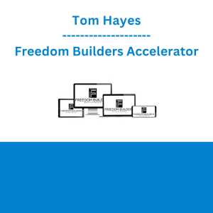 Tom Hayes - Freedom Builders Accelerator
