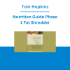 Tom Hopkins - Nutrition Guide Phase 1 Fat Shredder