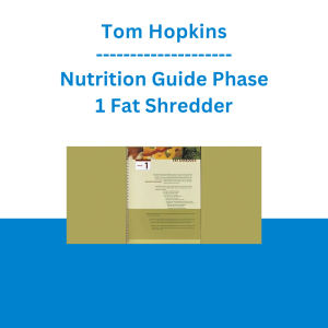 Tom Hopkins - Nutrition Guide Phase 1 Fat Shredder