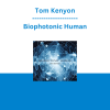Tom Kenyon - Biophotonic Human