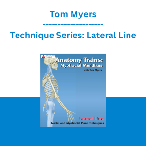 Tom Myers - Technique Series: Lateral Line