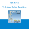 Tom Myers - Technique Series: Spiral Line