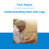 Tom Myers - Understanding Feet and Legs