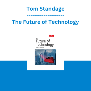 Tom Standage - The Future of Technology