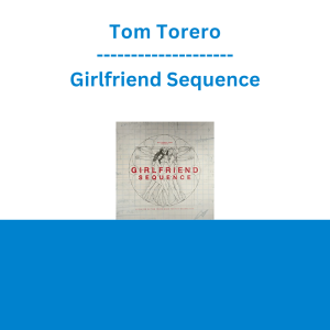Tom Torero - Girlfriend Sequence