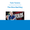 Tom Torero - The Nice Bad Boy