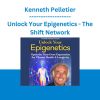 Unlock Your Epigenetics - Kenneth Pelletier - The Shift Network