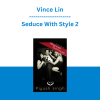 Vince Lin - Seduce With Style 2