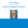 Vince Wingo - Kahuna Integration Secrets