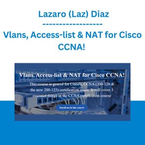 Vlans, Access-list & NAT for Cisco CCNA! - Lazaro (Laz) Diaz