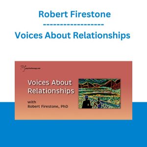 Voices About Relationships - Robert Firestone