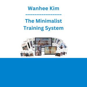 Wanhee Kim - The Minimalist Training System