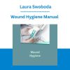 Wound Hygiene Manual - Laura Swoboda