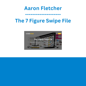 Aaron Fletcher - The 7 Figure Swipe File