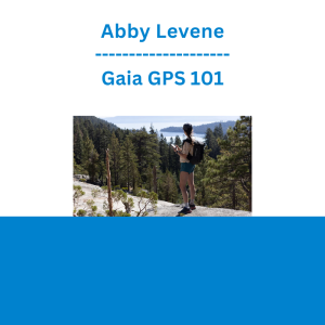 Abby Levene - Gaia GPS 101