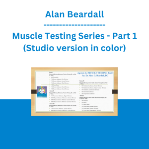 Alan Beardall - Muscle Testing Series - Part 1 (Studio version in color)