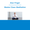 Alan Finger - Master Class: Meditation