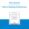 Alan Questel - What is Walking (Feldenkrais)