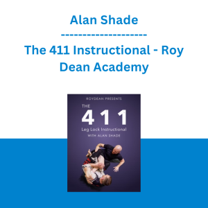 Alan Shade - The 411 Instructional - Roy Dean Academy