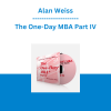 Alan Weiss - The One-Day MBA Part IV