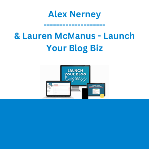 Alex Nerney & Lauren McManus - Launch Your Blog Biz