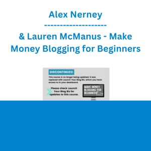 Alex Nerney & Lauren McManus - Make Money Blogging for Beginners
