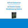 Alfred Galustian & Charlie Cooke - Goalkeeping Online