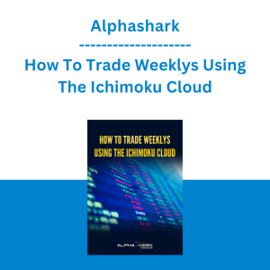 Alphashark - How To Trade Weeklys Using The Ichimoku Cloud
