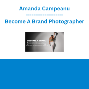 Amanda Campeanu - Become A Brand Photographer
